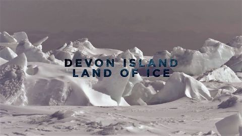 Devon Island: Land of Ice